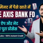 How to Close FD in Axis Bank?